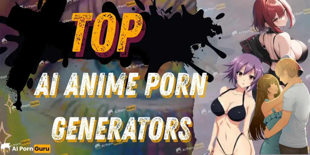 AI Anime Porn Generators