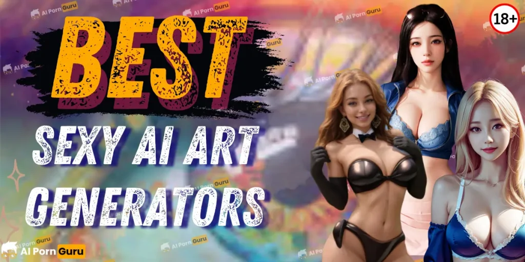 Best AI Sexy AI Art Generators