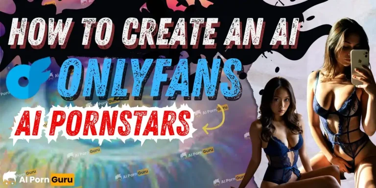 How To Create An AI onlyfans - AI Pornstars