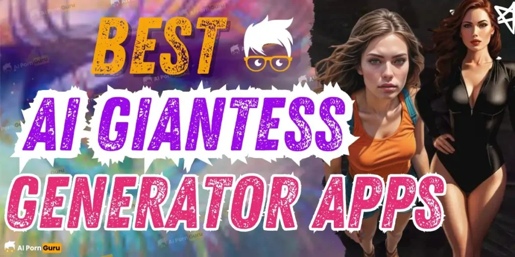 Best AI Giantess Generator Apps