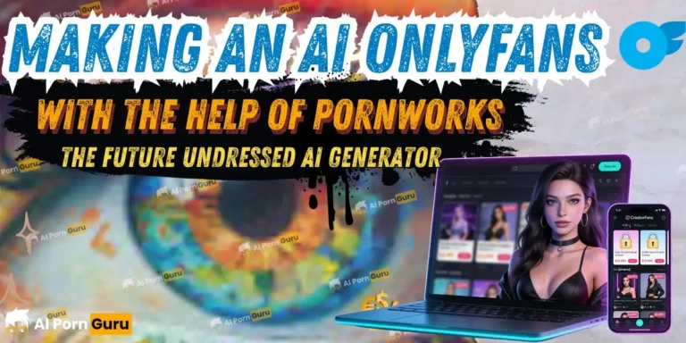 Making an AI OnlyFans with Pornworks AI