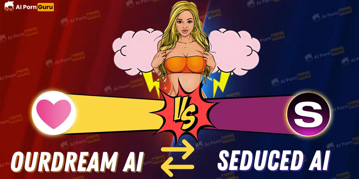 Ourdream AI vs Seduced AI